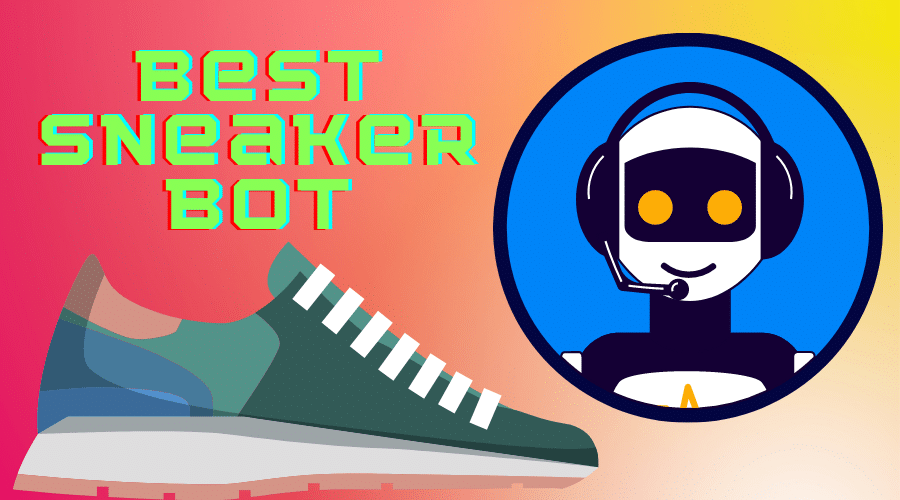 Best Sneaker Bot