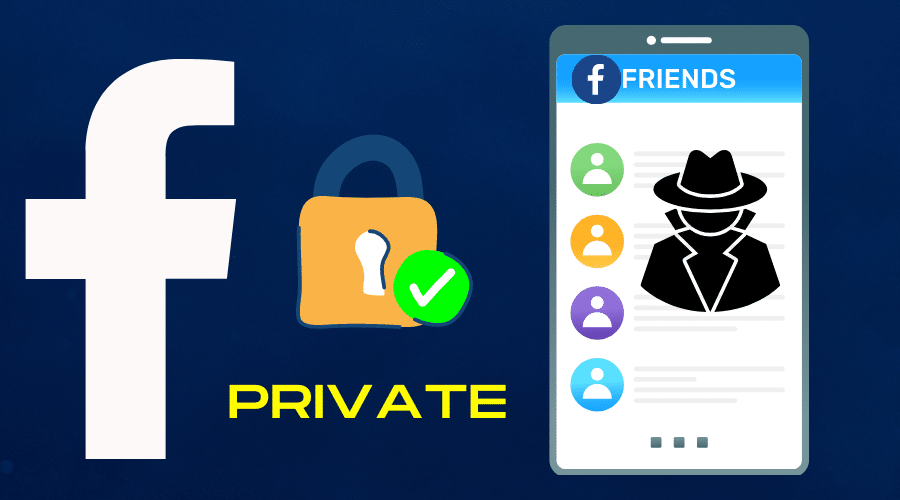 How to Make Your Friends List Private On Facebook