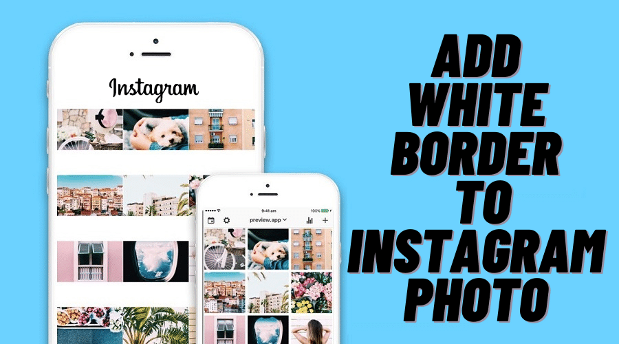 How to Add White Border to Instagram Photo