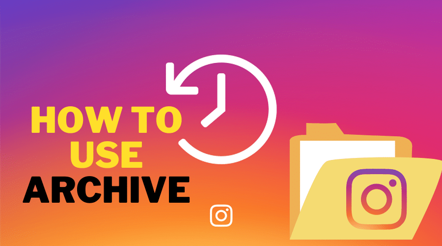 How to Use Instagram Archive Feature