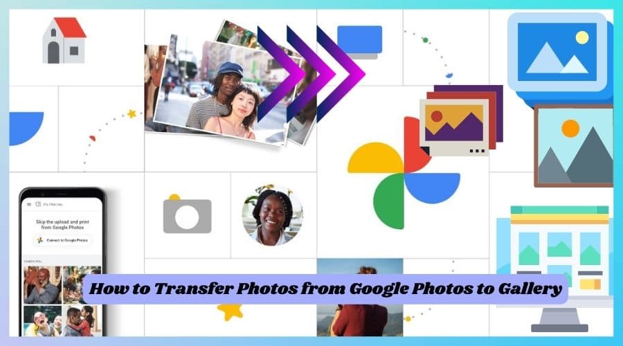 How to Transfer Photos from Google Photos to Gallery