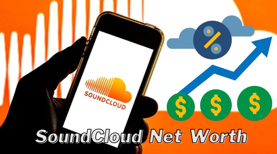 SoundCloud Net Worth
