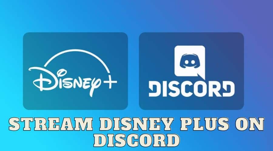 Stream Disney Plus on Discord