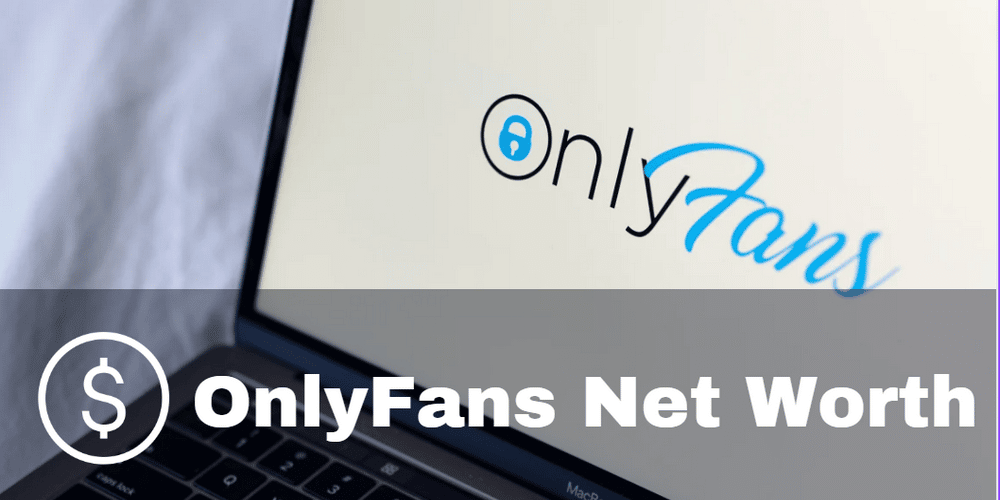 OnlyFans Net Worth 2023 How Much Is OnlyFans Worth Right Now