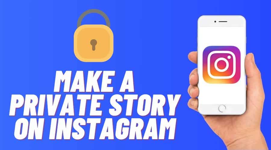 4 Ways To Make A Private Story On Instagram In 2022 ViralNewsChart