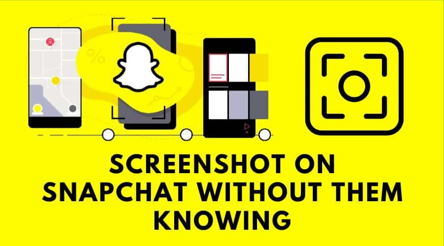 Screenshot on Snapchat without Them Knowing