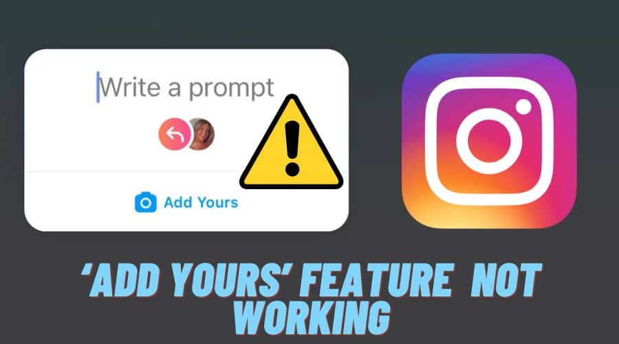 ‘Add Yours’ Feature Instagram Not Working