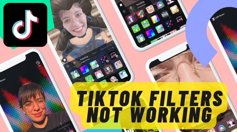 TikTok Filters Not Working